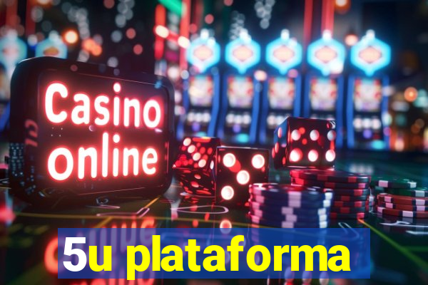 5u plataforma